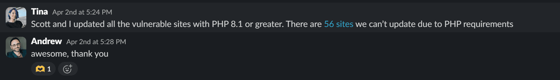 Slack message from Tina at 5:24 PM: Scott and I updated all the vulnerable sites with PHP 8.1 or greater. There are 56 sites we can’t update due to PHP requirements. Andrew responded: awesome, thank you