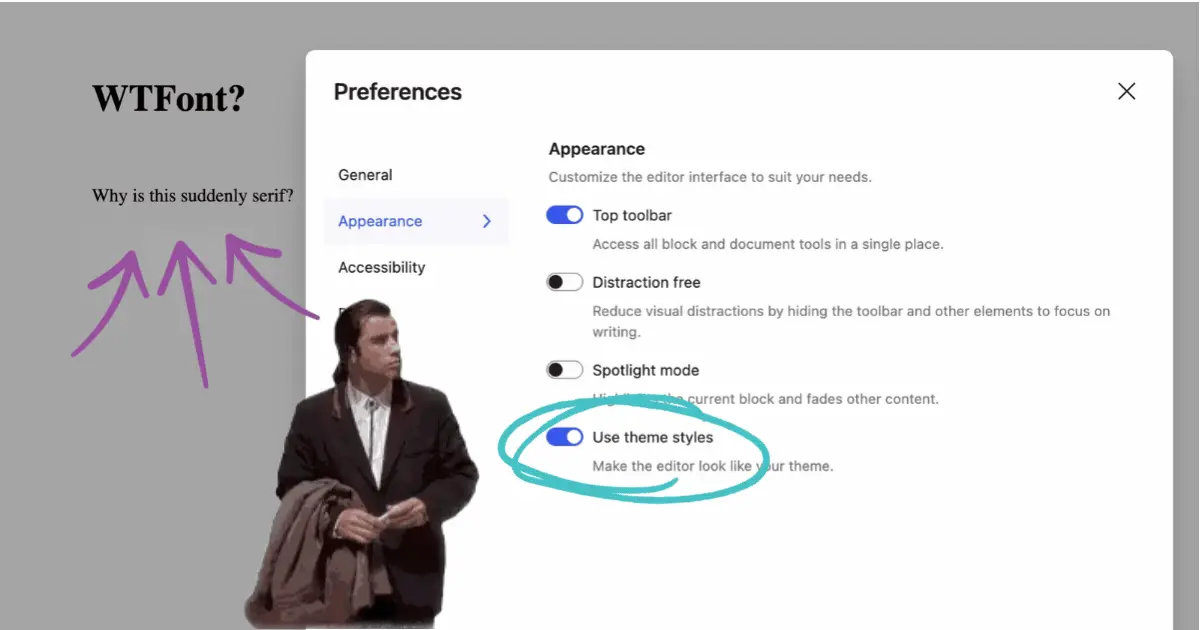 A screenshot of the Appearance settings, showing the toggle for Use Theme Styles, with a John Travolta meme overlaid to show confusion.